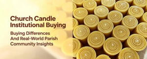 Church Candle Institutional Buying Differences And Real‑World Parish Community Insights
